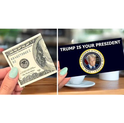Trump's Your President Prank Bills